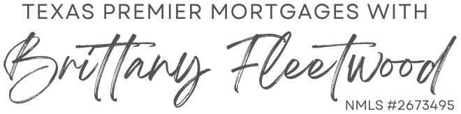 Texas Premier Mortgages with Brittany Fleetwood