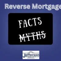 Reverse Mortgage – Do you know what’s Myth vs Reality?