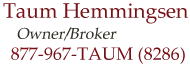 Taum Hemmingsen Owner/Banker/Broker