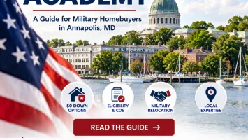 VA Loans Near the U.S. Naval Academy: A Guide for Military Homebuyers in Annapolis