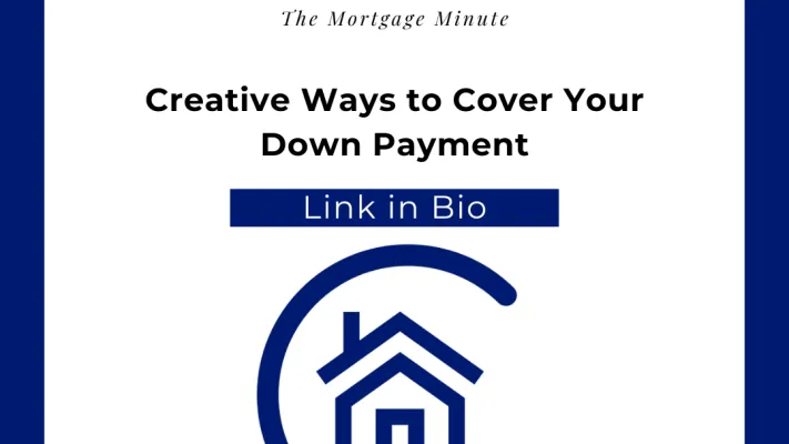 Creative Ways to Cover Your Down Payment