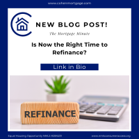 Is Now the Right Time to Refinance?