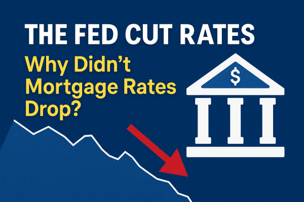 Did Today’s Fed Rate Cut Lower Mortgage Rates? Not So Fast.